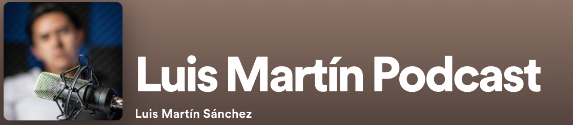Perfil de Luis Martín Podcast en Spotify