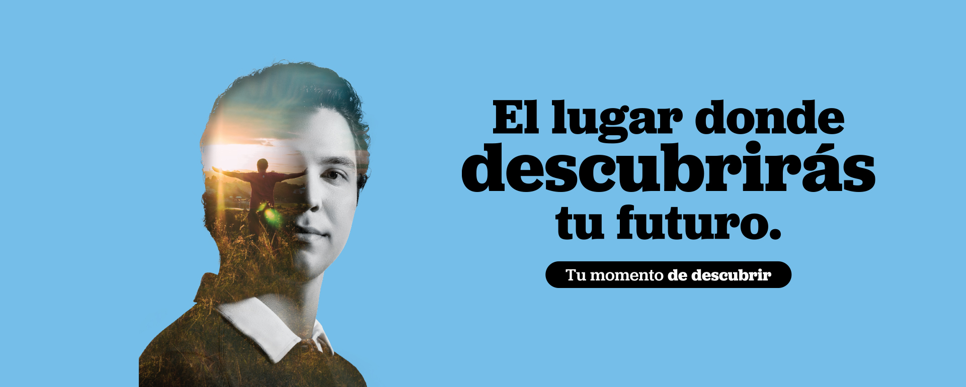 El lugar donde descubrirás el futuro.