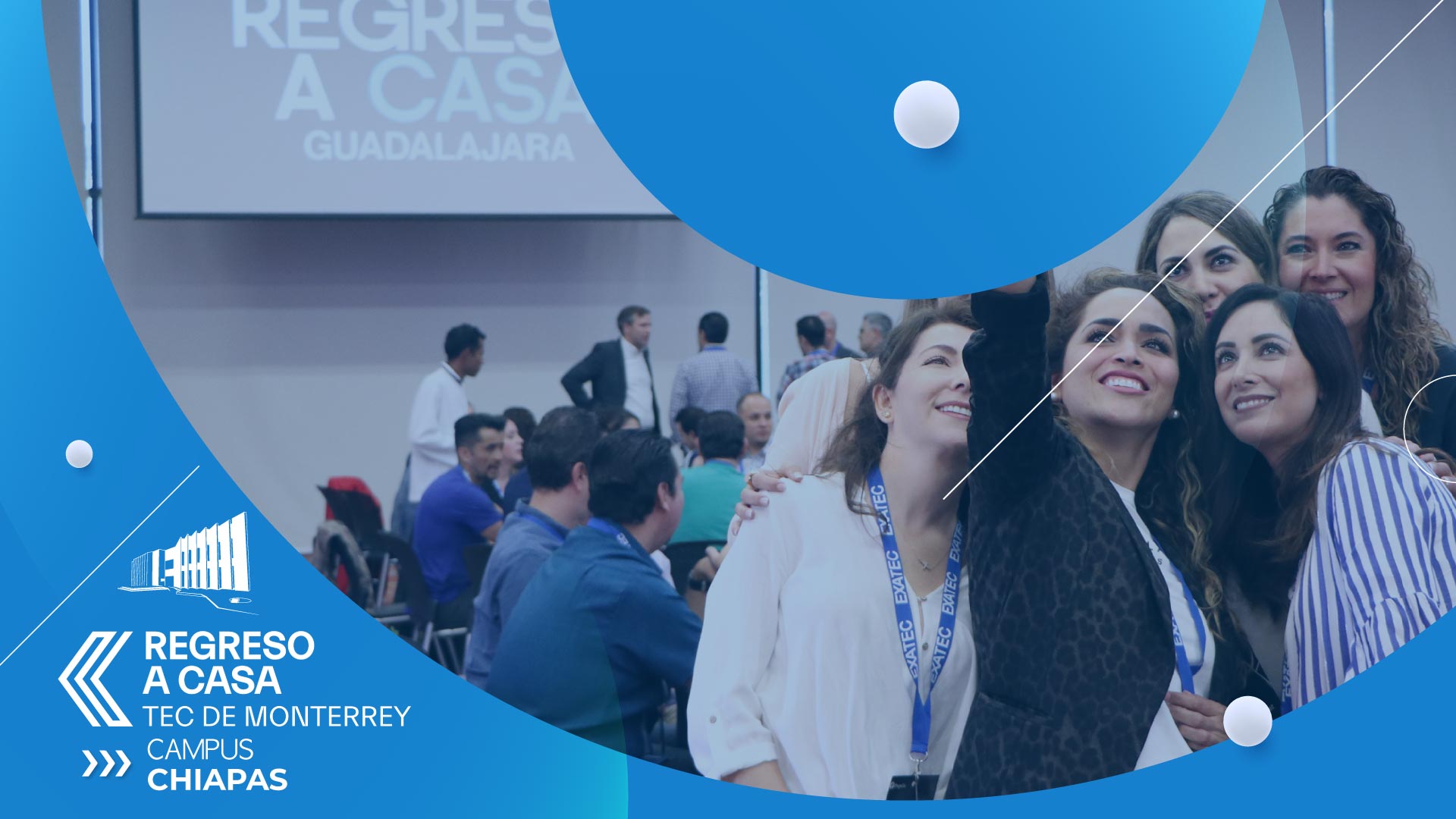 Regreso a Casa Campus Chiapas (todas las generaciones)
