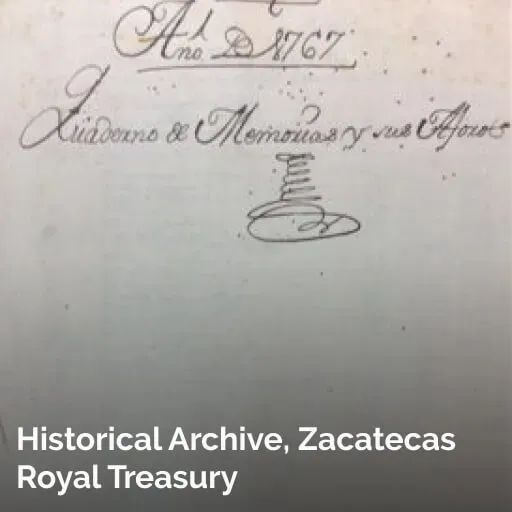 Historical Archive, Zacatecas Royal Treasury