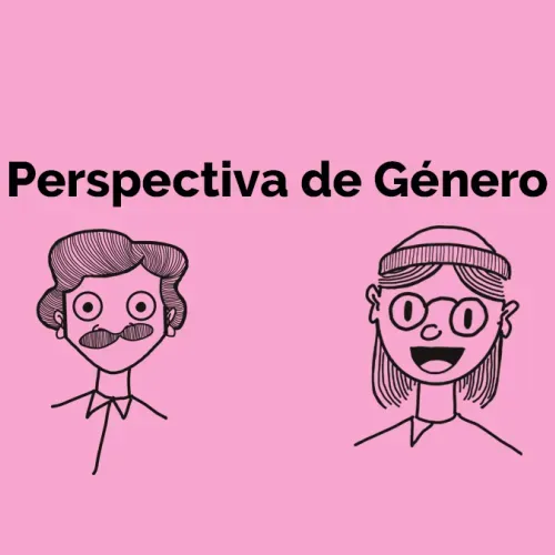 Perspectiva de género: Actuar con perspectiva de género implica cuestionar estereotipos con que fuimos educados. No es nuestra biología sino la cultura la que da pie a creencias que privilegian a unos grupos y discriminan a otros. Juntas(os) podemos transformar esta realidad.